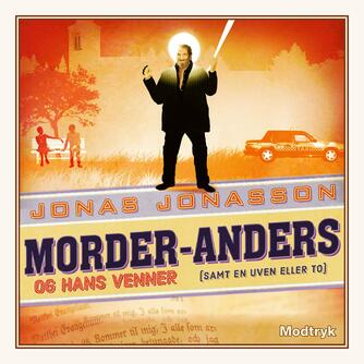 Jonas Jonasson: Morder-Anders og hans venner
