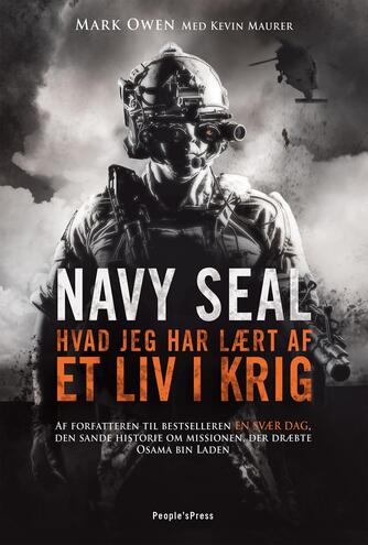 Mark Owen (f. ca. 1976): Navy Seal : hvad jeg har lært af et liv i krig