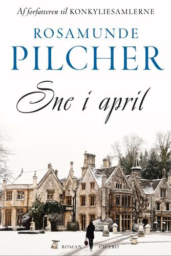 Rosamunde Pilcher: Sne i april : roman