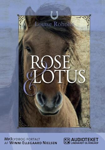 Louise Roholte: Rose & Lótus