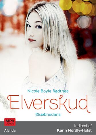 Nicole Boyle Rødtnes: Elverskud - skæbnedans