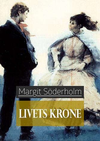 Margit Söderholm: Livets krone