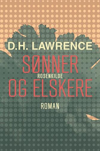 D. H. Lawrence: Sønner og elskere : roman