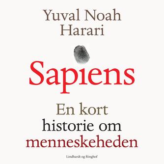 Yuval Noah Harari: Sapiens : en kort historie om menneskeheden