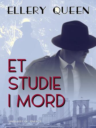 Ellery Queen: Et studie i mord : krimi noir