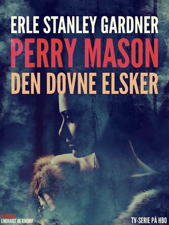 Erle Stanley Gardner: Den dovne elsker