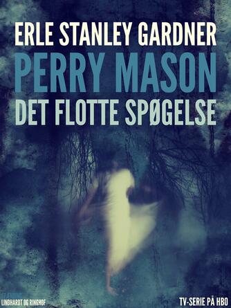 Erle Stanley Gardner: Det flotte spøgelse
