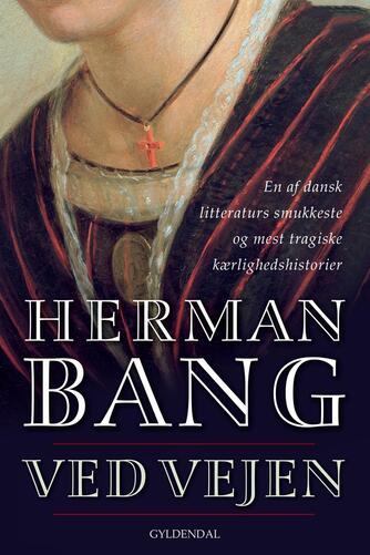 Herman Bang: Ved Vejen