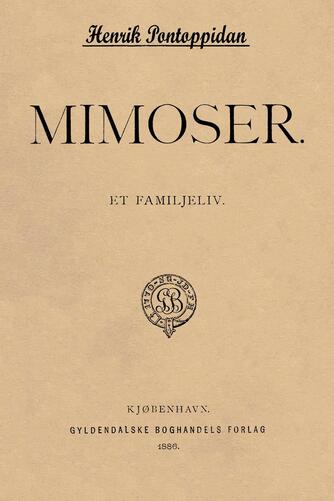 Henrik Pontoppidan: Mimoser : et Familjeliv