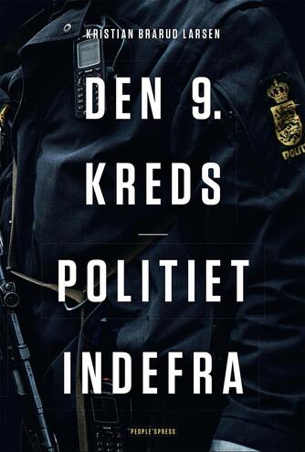 Kristian Brårud Larsen: Den 9. kreds - politiet indefra