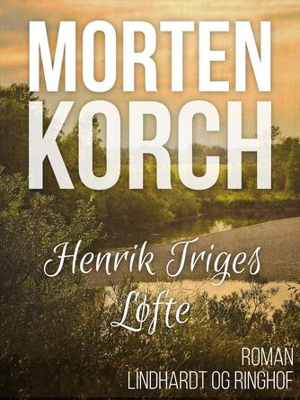 Morten Korch: Henrik Triges løfte