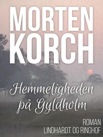 Morten Korch: Hemmeligheden på Gyldholm