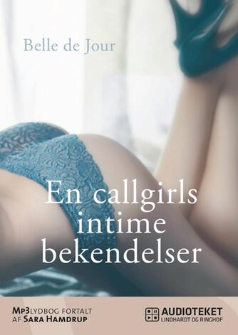 Belle De Jour: En callgirls intime bekendelser