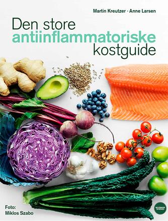 Martin Kreutzer: Den store antiinflammatoriske kostguide