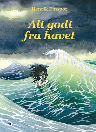 Henrik Einspor: Alt godt fra havet