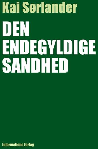 Kai Sørlander: Den endegyldige sandhed