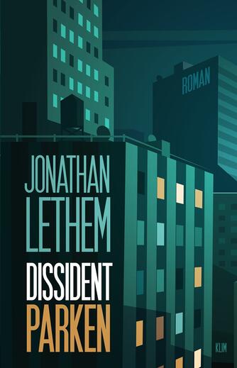 Jonathan Lethem: Dissidentparken : roman