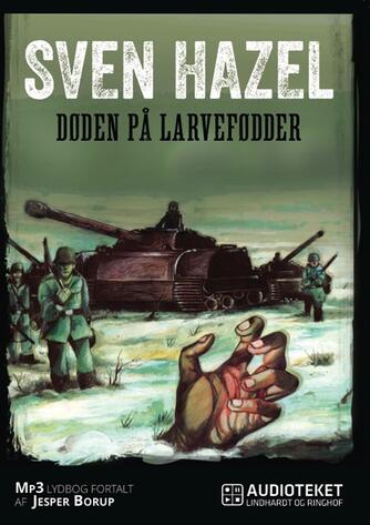 Sven Hazel: Døden på larvefødder