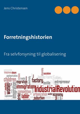 Jens Christensen (f. 1947): Forretningshistorien : fra selvforsyning til globalisering