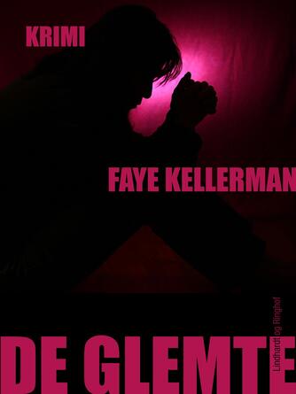 Faye Kellerman: De glemte : krimi