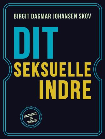 Birgit Dagmar Johansen (f. 1942): Dit seksuelle indre