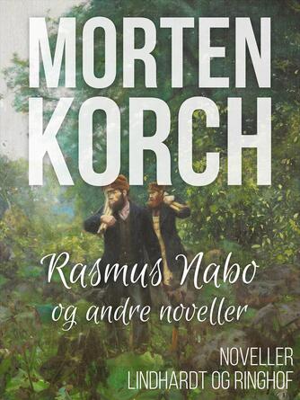 Morten Korch: Rasmus Nabo og andre noveller : noveller