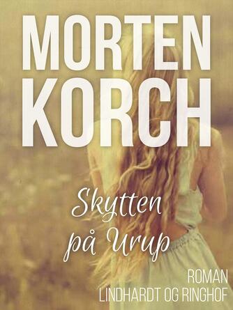 Morten Korch: Skytten på Urup