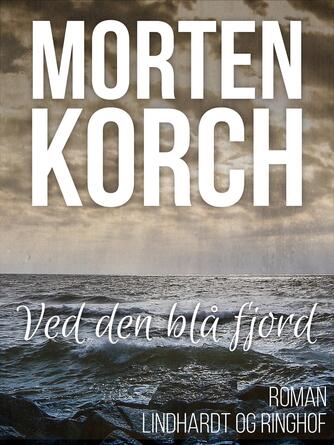 Morten Korch: Ved den blå fjord