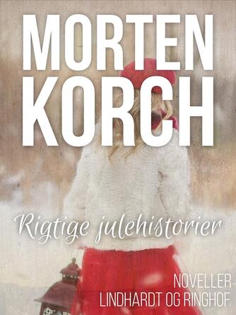 Morten Korch: Rigtige julehistorier