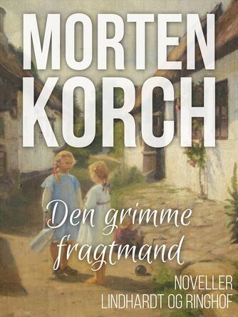 Morten Korch: Den grimme fragtmand