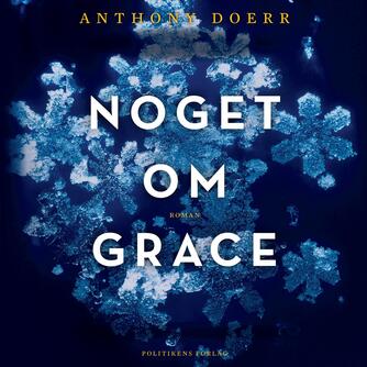 Anthony Doerr: Noget om Grace : roman