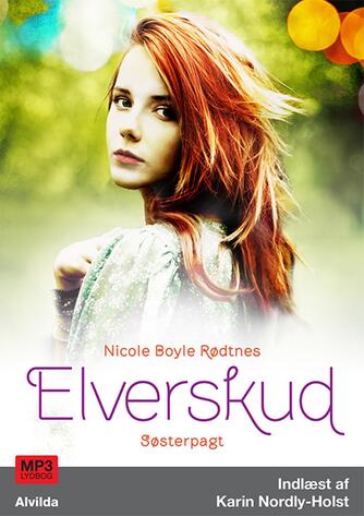 Nicole Boyle Rødtnes: Elverskud - søsterpagt