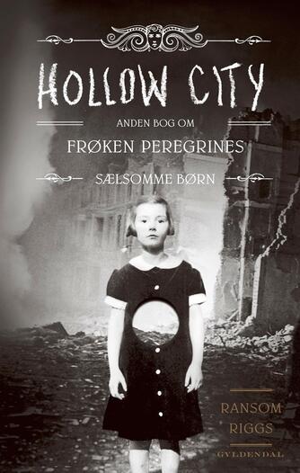 Ransom Riggs: Hollow City