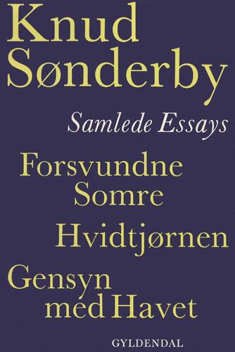 Knud Sønderby: Samlede essays