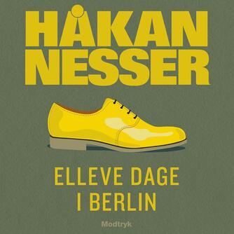 Håkan Nesser: Elleve dage i Berlin