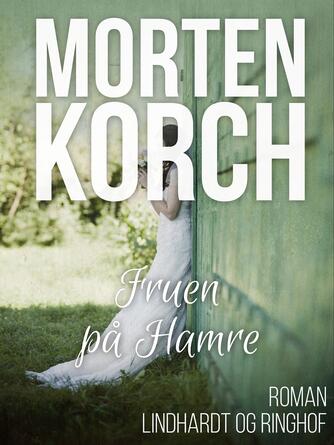 Morten Korch: Fruen på Hamre : roman