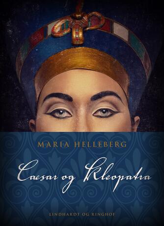 Maria Helleberg: Cæsar og Kleopatra