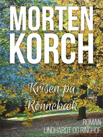 Morten Korch: Krisen på Rønnebæk : roman