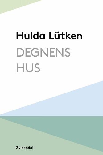 Hulda Lütken: Degnens hus
