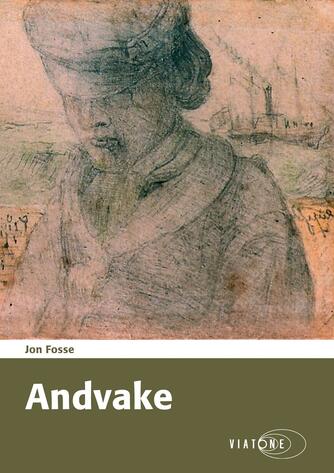 Jon Fosse: Andvake