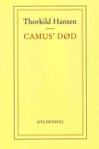 Thorkild Hansen (f. 1927): Camus' død