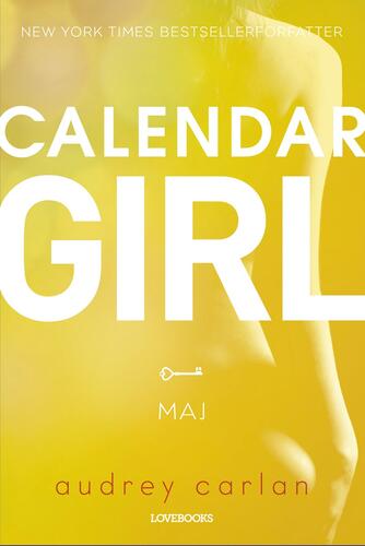 Audrey Carlan: Calendar girl. 5, Maj
