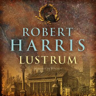 Robert Harris (f. 1957): Lustrum