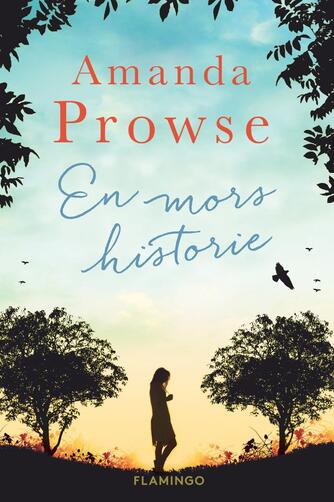 Amanda Prowse: En mors historie