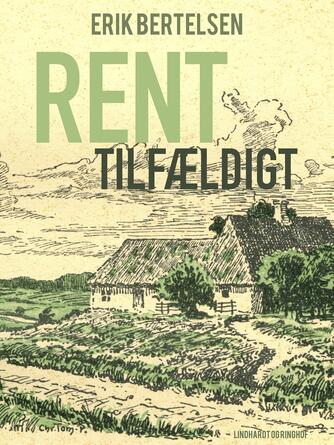 Erik Bertelsen (f. 1898): Rent tilfældigt