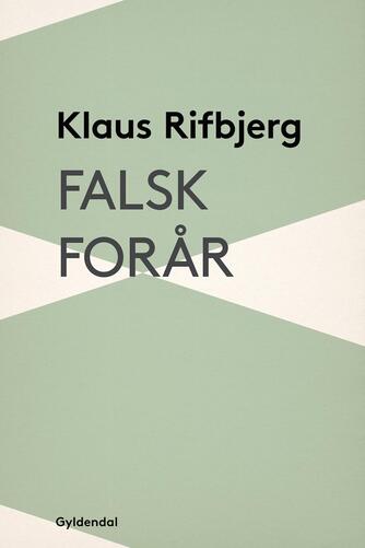 Klaus Rifbjerg: Falsk forår