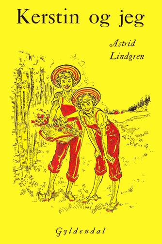 Astrid Lindgren: Kerstin og jeg