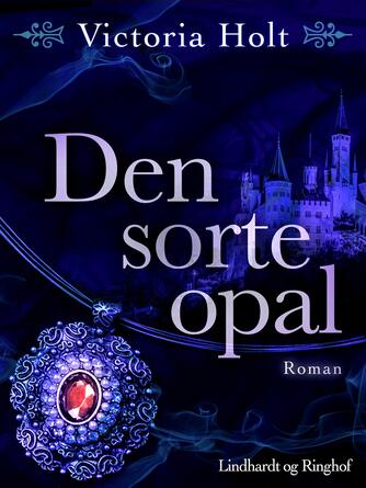 Victoria Holt: Den sorte opal