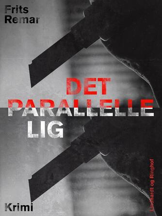 Frits Remar: Det parallelle lig : krimi