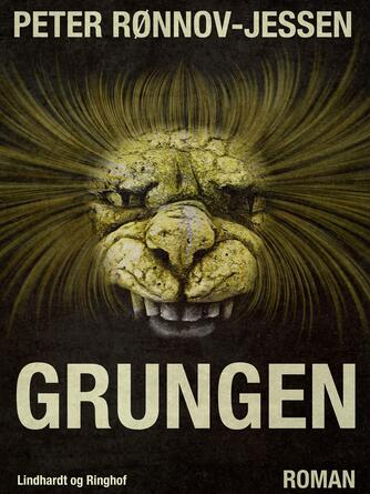 Peter Rønnov-Jessen: Grungen : roman